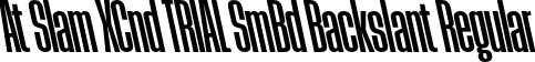 At Slam XCnd TRIAL SmBd Backslant Regular font - AtSlamXCndTRIAL-SemiboldBackslant.otf