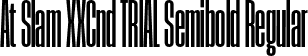 At Slam XXCnd TRIAL Semibold Regular font - AtSlamXXCndTRIAL-Semibold.otf