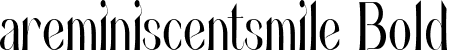 areminiscentsmile Bold font - areminiscentsmile-Thin.ttf