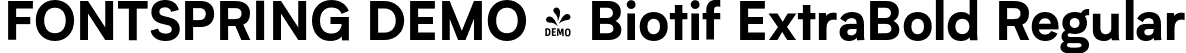 FONTSPRING DEMO - Biotif ExtraBold Regular font - Fontspring-DEMO-biotif-extrabold.otf