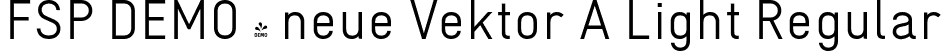 FSP DEMO - neue Vektor A Light Regular font - Fontspring-DEMO-neuevektor-a-light.otf