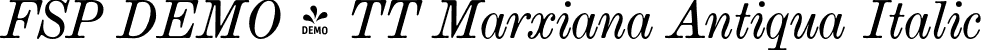 FSP DEMO - TT Marxiana Antiqua Italic font - Fontspring-DEMO-tt_marxiana_antiqua_italic.otf