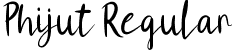 Phijut Regular font - Phijut.ttf