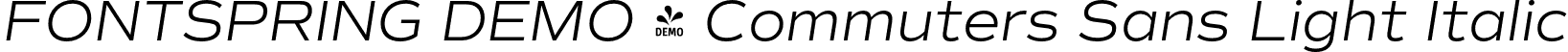 FONTSPRING DEMO - Commuters Sans Light Italic font - Fontspring-DEMO-commuterssans-lightitalic.otf