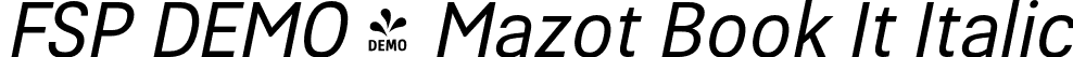 FSP DEMO - Mazot Book It Italic font - Fontspring-DEMO-mazot-bookitalic.otf