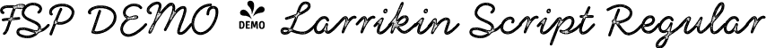 FSP DEMO - Larrikin Script Regular font - Fontspring-DEMO-larrikin-script.otf