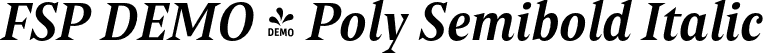 FSP DEMO - Poly Semibold Italic font - Fontspring-DEMO-poly-semibolditalic.otf