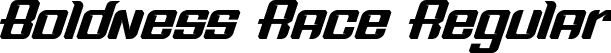 Boldness Race Regular font - boldnessrace.ttf