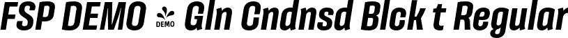 FSP DEMO - Gln Cndnsd Blck t Regular font - Fontspring-DEMO-galeanacondensed-blackit.otf