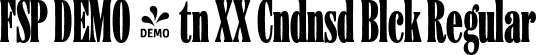 FSP DEMO - tn XX Cndnsd Blck Regular font - Fontspring-DEMO-etnaxxcondensed-black.otf