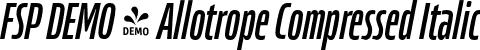 FSP DEMO - Allotrope Compressed Italic font - Fontspring-DEMO-allotropecomp-italic.otf