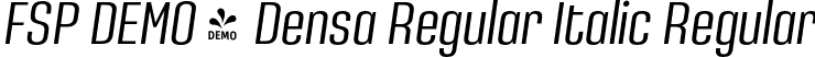 FSP DEMO - Densa Regular Italic Regular font - Fontspring-DEMO-densa_regular_italic.otf