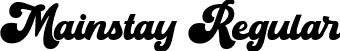 Mainstay Regular font - Mainstay-4BKa6.ttf