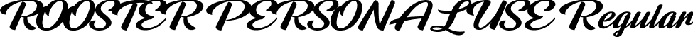 ROOSTER PERSONAL USE Regular font - RoosterPersonalUse-3z8d8.ttf