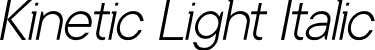 Kinetic Light Italic font - Kinetic-LightItalic.otf