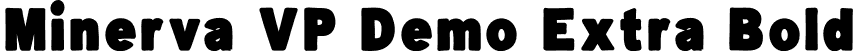 Minerva VP Demo Extra Bold font - MinervaVPDemo-ExtraBold.otf