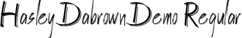 HasleyDabrownDemo Regular font - Hasleydabrowndemo-gx3X3.ttf