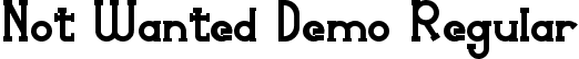 Not Wanted Demo Regular font - NotWantedDemoRegular.ttf