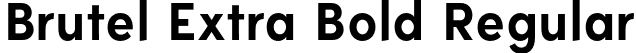 Brutel Extra Bold Regular font - Brutel-ExtraBold.otf