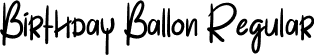 Birthday Ballon Regular font - BirthdayBallon.otf