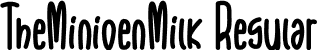 TheMinioenMilk Regular font - TheMinioenMilk.otf