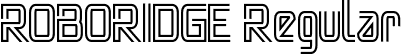 ROBORIDGE Regular font - ROBORIDGE.otf