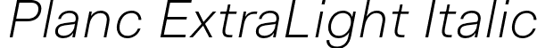 Planc ExtraLight Italic font - Taner Ardali - Planc-ExtraLightItalic.otf