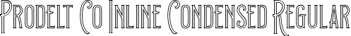 Prodelt Co Inline Condensed Regular font - Prodelt Co Inline.ttf