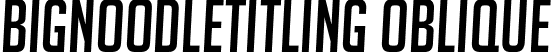 BigNoodleTitling Oblique font - bignoodletitlingoblique-bxy5.ttf