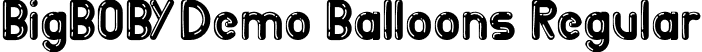 BigBOBY Demo Balloons Regular font - BigBOBYDemo-Balloons.otf