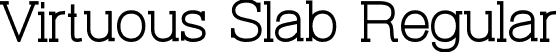 Virtuous Slab Regular font - virtuous-slab.otf