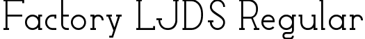 Factory LJDS Regular font - factory-ljds.ttf