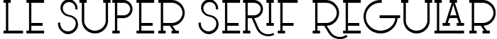 Le Super Serif Regular font - le-super-type-regular.ttf