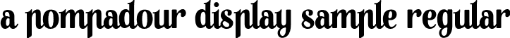 A Pompadour Display Sample Regular font - 01-apompadoursample.otf