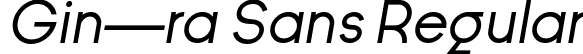 Gin—ra Sans Regular font - ginc2a2ra-sans-oblique.otf