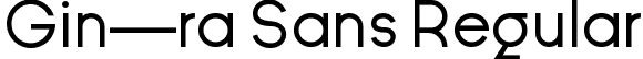 Gin—ra Sans Regular font - ginc2a2ra-sans-regular.otf