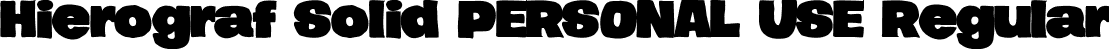 Hierograf Solid PERSONAL USE Regular font - HierografSolid_PERSONAL.ttf