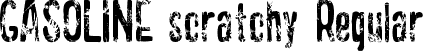 GASOLINE scratchy Regular font - GASOLINE scratchy demo.otf