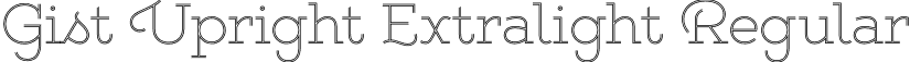 Gist Upright Extralight Regular font - GistUprightExtralight.otf