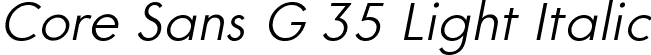 Core Sans G 35 Light Italic font - CoreSansG-LightItalic.ttf