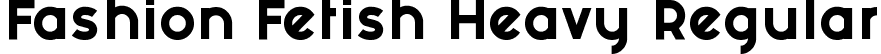 Fashion Fetish Heavy Regular font - Fashion Fetish Heavy.ttf