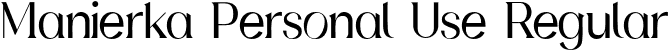 Manierka Personal Use Regular font - manierkapersonaluse-regular.otf