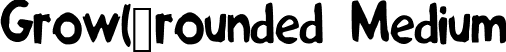 Growl_rounded Medium font - Growl_rounded.ttf