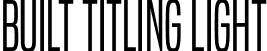 Built Titling Light font - built titling lt.ttf