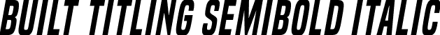 Built Titling SemiBold Italic font - built titling sb it.ttf