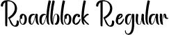 Roadblock Regular font - Roadblock.otf