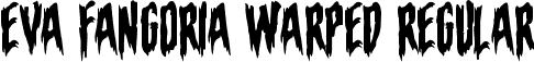 Eva Fangoria Warped Regular font - evafangoriawarp.ttf