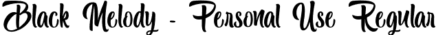 Black Melody - Personal Use Regular font - Black Melody - Personal Use.otf