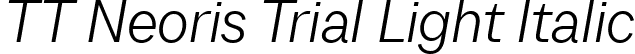 TT Neoris Trial Light Italic font - TT-Neoris-Trial-Light-Italic.ttf