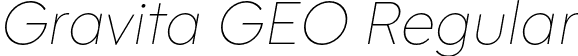 Gravita GEO Regular font - GravitaGEOItalic-Hairline.otf